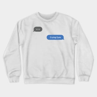 Korean Slang Chat Word ㅜㅜ Meanings - Crying Eyes Crewneck Sweatshirt